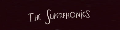 The superphonics
